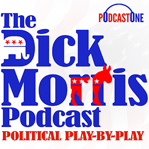 The Dick Morris Podcast