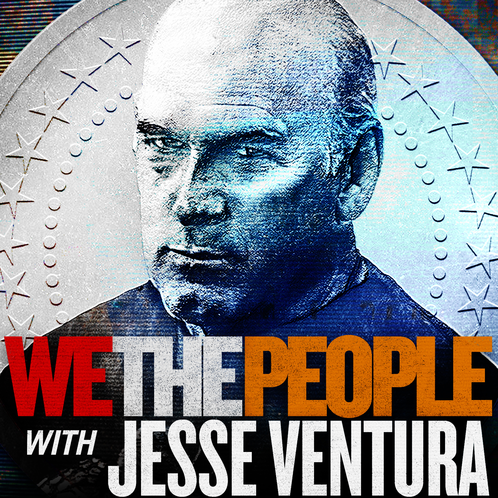 We The People with Jesse Ventura:PodcastOne / Carolla Digital