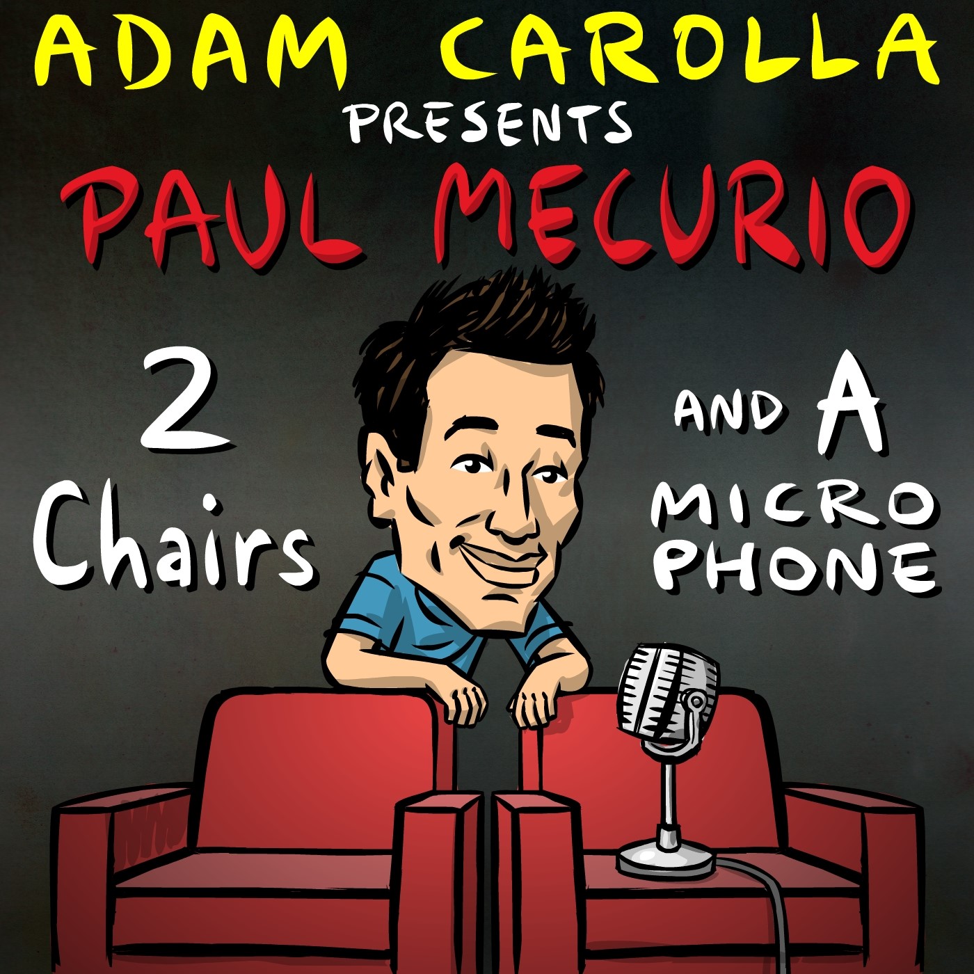 2 Chairs and a Microphone:PodcastOne / Carolla Digital
