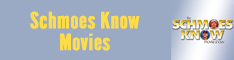 Schmoes Know Movies