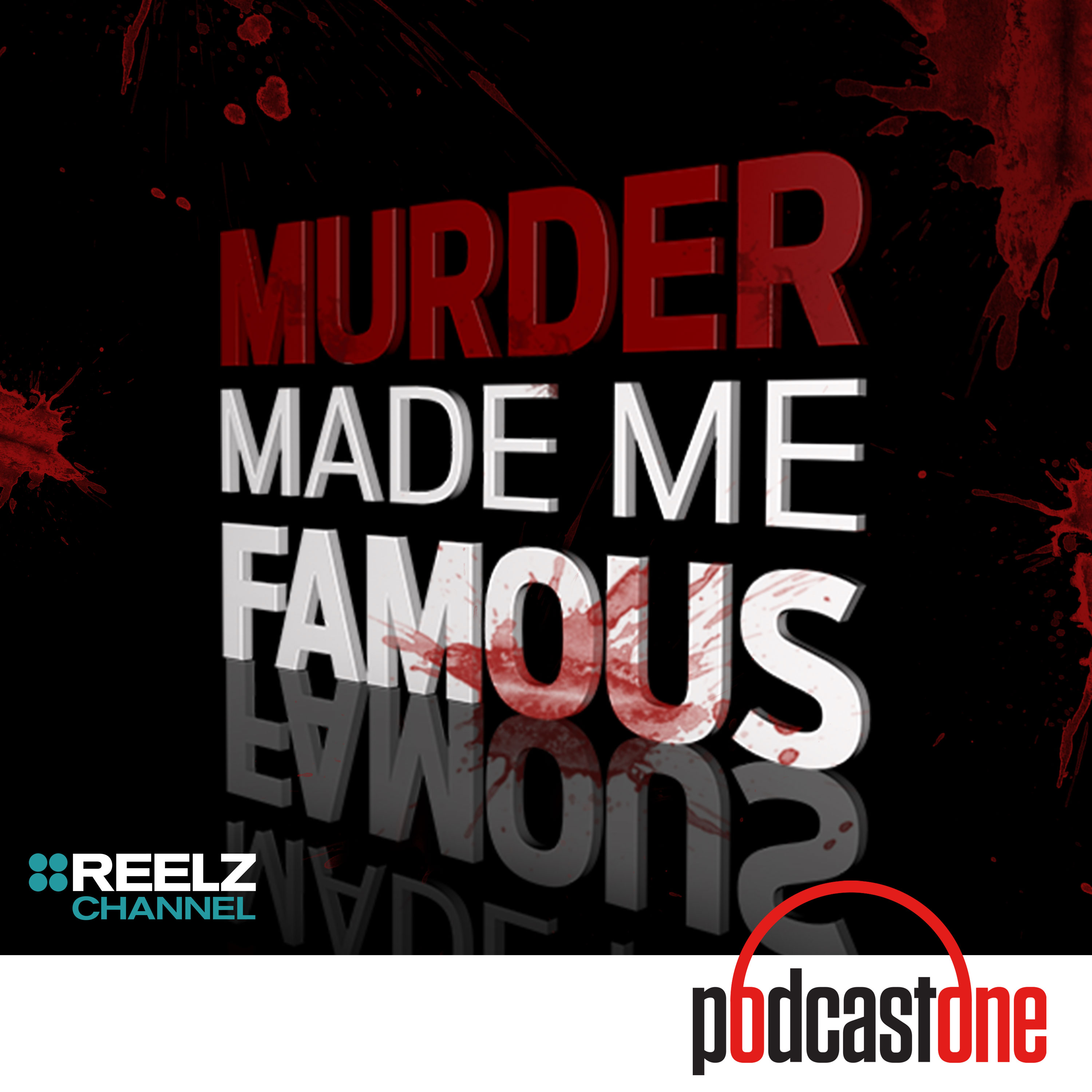 Podcasts like Murder Made Me Famous | Podchaser Podcasts like Murder Made Me Famous | Podchaser