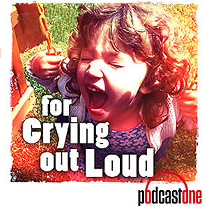 For Crying Out Loud