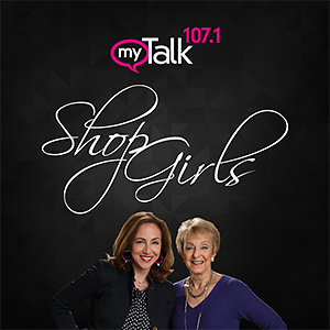 Shop Girls on MyTalk 107.1
