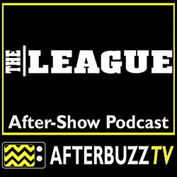 The League AfterBuzz TV AfterShow