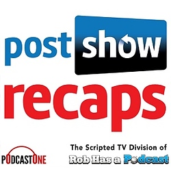 Post Show Recaps: LIVE TV & Movie Podcasts with Rob Cesternino