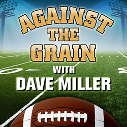 Against The Grain with Dave Miller
