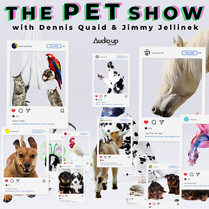 The Pet Show with Dennis Quaid and Jimmy Jellinek