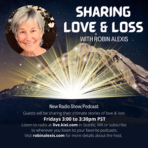 Sharing Love and Loss with Robin Alexis
