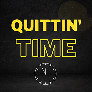 Quittin' Time