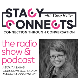 Stacy Connects...with Stacy Heller