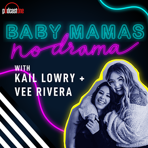 Baby Mamas No Drama with Kail Lowry & Vee Rivera