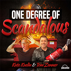 One Degree of Scandalous with Kato Kaelin and Tom Zenner